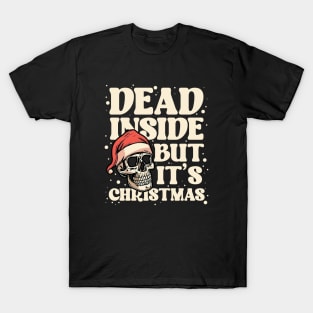 Dead Inside But It's Christmas Funny Skull Design T-Shirt